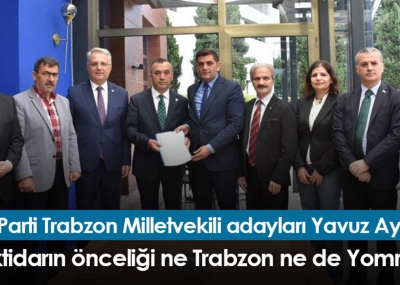 İYİ Parti Trabzon Milletvekili adayları Yavuz Aydın: 